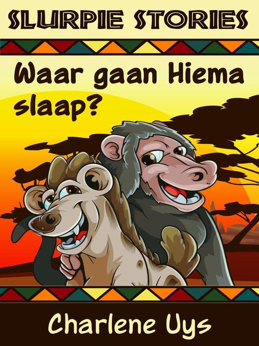 Title details for Waar gaan Hiema slaap? by Charlene Uys - Available